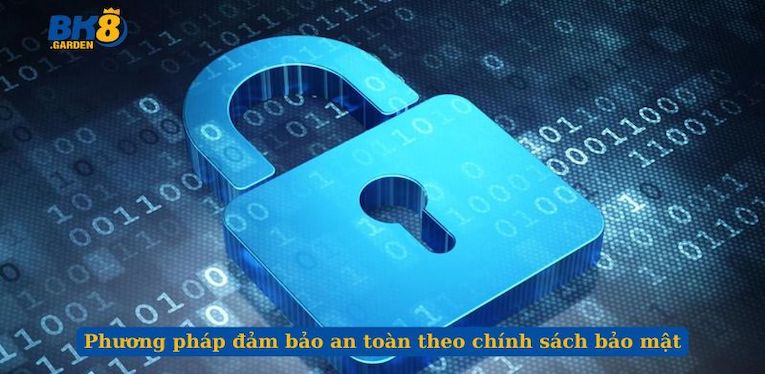 Phương pháp đảm bảo an toàn theo chính sách bảo mật