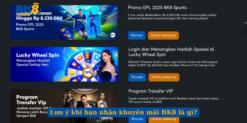 Lưu ý khi bạn nhận khuyến mãi BK8 là gì?